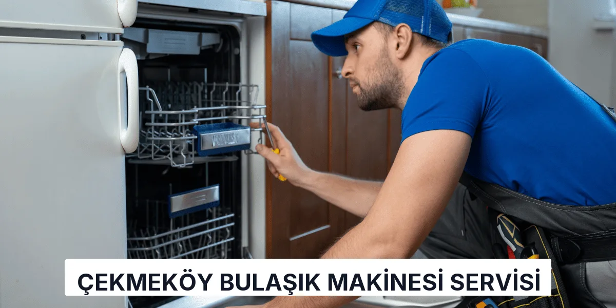 Çekmeköy Bulaşık Makinesi Servisi
