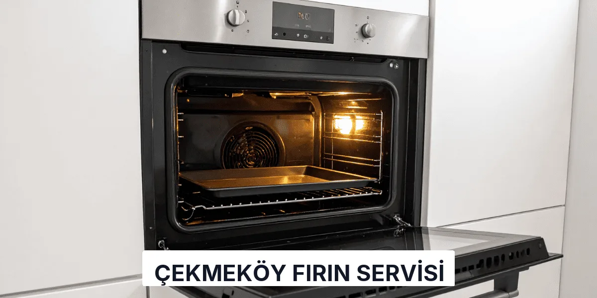 Çekmeköy Fırın Servisi