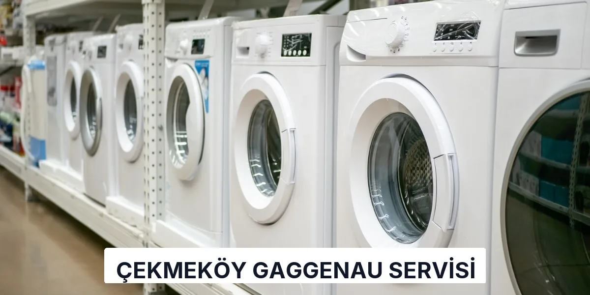 Çekmeköy Gaggenau Servisi
