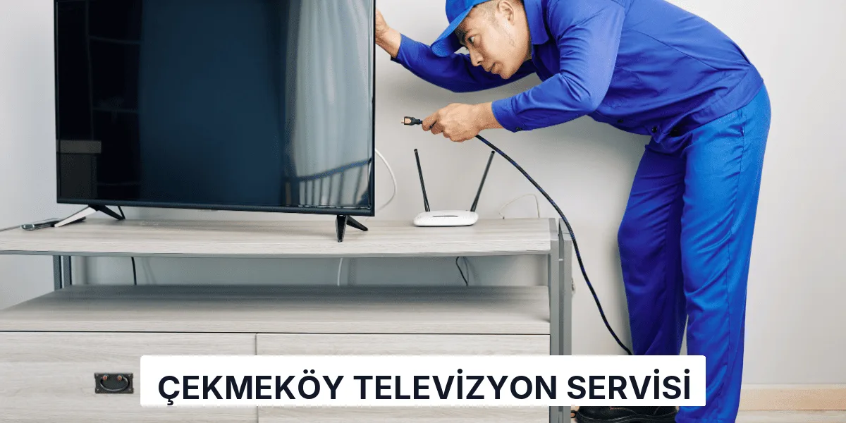 Çekmeköy Televizyon Servisi